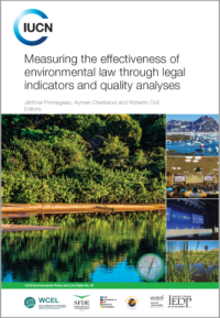 Measuring the effectiveness of environmental law through legal indicators and quality analyses Measuring the effectiveness of environmental law through legal indicators and quality analyses