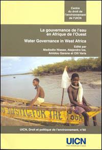 La gouvernance de l'eau en Afrique de l'Ouest : aspects juridiques et institutionnels. Compte rendu de l'atelier de l'UICN "Gouvernance de l'eau : aspects juridiques et institutionnels de la gestion des ressources naturelles en Afrique de l'Ouest"