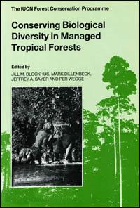 Conserving biological diversity in managed tropical forests : proceedings of a workshop held at the IUCN General Assembly, Perth, Australia, 30 November - 1 December 1990