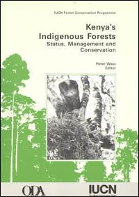 Kenya's indigenous forests : status, management and conservation