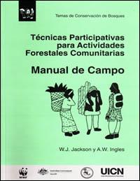 Técnicas participativas para actividades forestales comunitarias : manual de campo