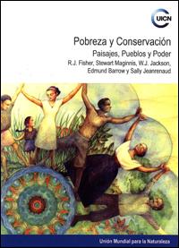 Pobreza y conservación : paisajes, pueblos y poder