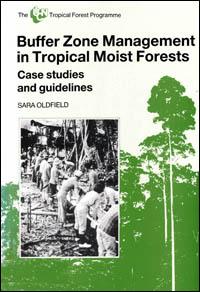 Buffer zone management in tropical moist forests : case studies and guidelines