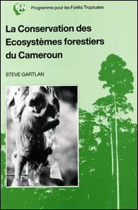 La conservation des écosystèmes forestiers du Cameroun