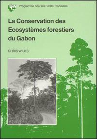 La conservation des écosystèmes forestiers du Gabon