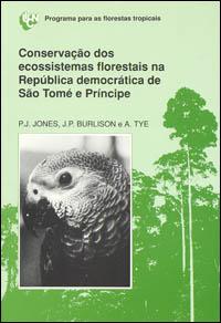 Conservaçao dos ecossistemas florestais na República Democrática de Sao Tomé e Príncipe