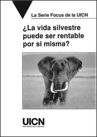 La vida silvestre puede ser rentable por si misma?