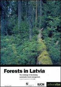 Forests in Latvia : the challenge of developing sustainable forest management. A special supplement to "Arborvitae"