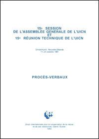 Procès-verbaux : 15e session de l'Assemblée générale de l'UICN et 15e réunion technique de l'UICN
