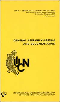 General Assembly agenda and documentation, 18th session of the IUCN General Assembly, 28 November - 5 December 1990