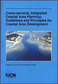 Cross-sectoral, integrated coastal area planning (CICAP) : guidelines and principles for coastal area development