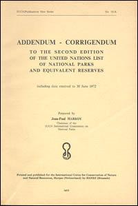 Addendum - corrigendum to the second edition of United Nations list of national parks and equivalent reserves, including data received to 30 June 1972