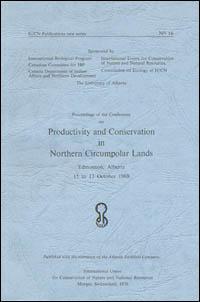 Productivity and conservation in northern circumpolar lands : proceedings of a conference, Edmonton, Alberta, 15-17 October 1969