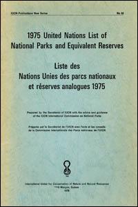 United Nations list of national parks and equivalent reserves = Liste des Nations Unies des parcs nationaux et réserves analogues