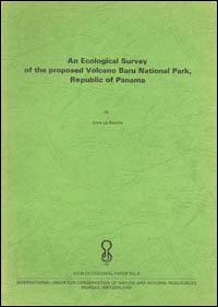 An ecological survey of the proposed Volcano Baru National Park, Republic of Panama : report of an investigation carried out between 9 February and 9 March 1972