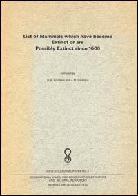 List of mammals which have become extinct or are possibly extinct since 1600 : an extension and updating of the list drawn up by the late James Fisher in 1968