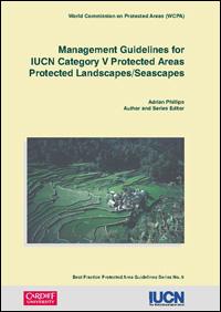 Management guidelines for IUCN category V protected areas : protected landscapes/seascapes (Chinese version)