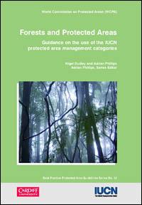 Forests and protected areas : guidance on the use of the IUCN protected area management categories