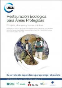 Restauración ecológica para áreas protegidas : principios, directrices y buenas prácticas