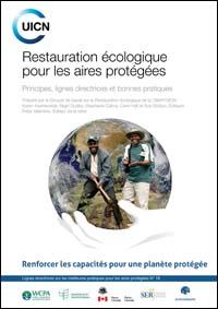 Restauration écologique pour les aires protégées : principes, lignes directrices et bonnes pratiques