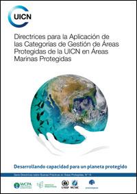 Directrices para la aplicación de las categorías de gestión de áreas protegidas de la UICN en áreas marinas protegidas Directrices para la aplicación de las categorías de gestión de áreas protegidas de la UICN en áreas marinas protegidas