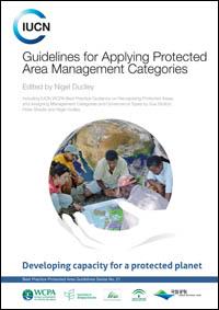 Guidelines for applying protected area management categories including IUCN WCPA best practice guidance on recognising protected areas and assigning management categories and governance types