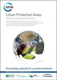 Urban protected areas : profiles and best practice guidelines