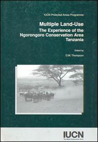 Multiple land-use : the experience of the Ngorongoro conservation area, Tanzania