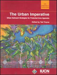 The urban imperative : urban outreach strategies for protected area agencies