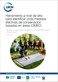 Herramienta a nivel de sitio para identificar otras medidas eficaces de conservación basadas en áreas (OMEC) : primera edición