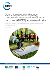 Outil d’identification d’autres mesures de conservation efficaces par zone (AMCEZ) au niveau du site : première édition