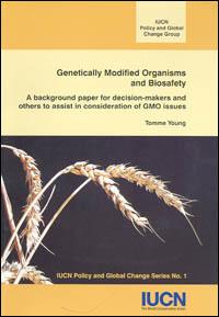 Genetically modified organisms and biosafety : a background paper for decision-makers and others to assist in consideration of GMO issues