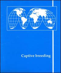 The IUCN policy statement on captive breeding