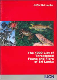 The 1999 list of threatened fauna and flora of Sri Lanka