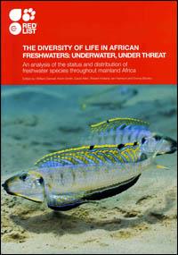 The diversity of life in African freshwaters : under water, under threat : an analysis of the status and distribution of freshwater species throughout mainland Africa