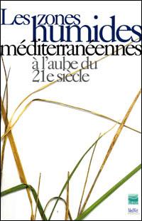 Les zones humides méditerranéennes à l'aube du 21e siècle