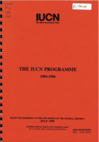 The IUCN programme 1994–1996 : draft for submission to the 19th session of the General Assembly