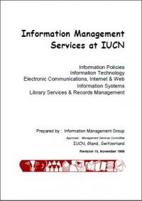 Information management services at IUCN : information policies, information technology, electronic communications, Internet & web, information systems, library services & records management