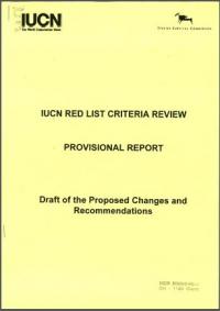 IUCN Red List criteria review provisional report : draft of the proposed changes and recommendations