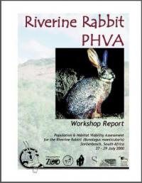 Riverine rabbit (Bunolagus monticularis) population and habitat viability assessment workshop. Final report