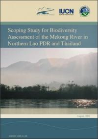 Scoping study for biodiversity assessment of the Mekong River in Northern Laos and Thailand. Final report