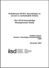 Mobilizing IUCN's knowledge to secure a sustainable future : the IUCN knowledge management study