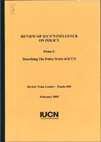 Review of IUCN's influence on policy. Phase 1: describing the policy work of IUCN