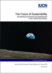 The future of sustainability : re-thinking environment and development in the twenty-first century