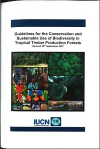 Guidelines for the conservation and sustainable use of biodiversity in tropical timber production forests