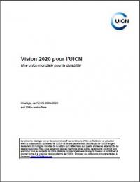 Vision 2020 pour l'UICN : une union mondiale pour la durabilité