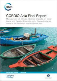 CORDIO Asia final report : Management of climate change impacts on coral reefs and coastal ecosystems in tsunami-affected areas of the Andaman Sea and South Asia