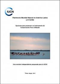 Patrimonio Mundial natural en América Latina y el Caribe : opciones para promover un instrumento de conservación poco utilizado