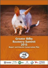 Greater bilby recovery summit 2015 : report and interim conservation plan