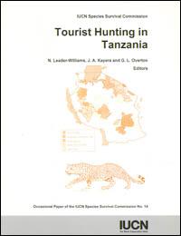 Tourist hunting in Tanzania : proceedings of a workshop held in July 1993 Tourist hunting in Tanzania : proceedings of a workshop held in July 1993